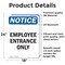 Signmission Employee Entrance Only OSHA Notice Sign, Vinyl Decal, 18in W x 24in L, 2PK OS-2PACK-NS-D-1824-V-11948 - alternate 2